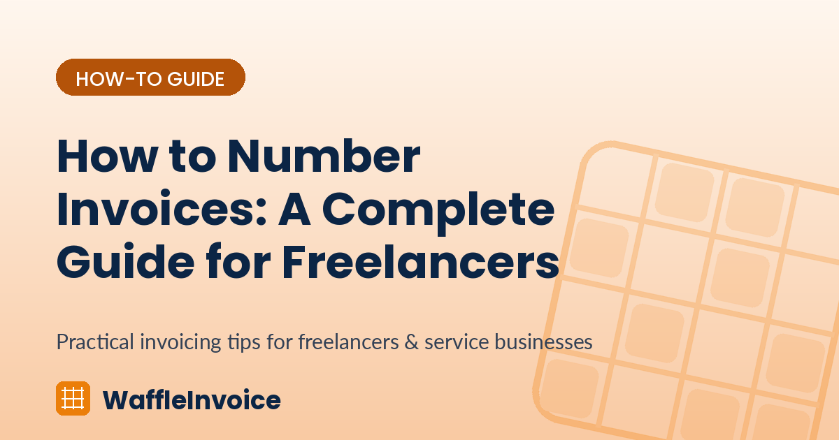 How to Number Invoices: A Complete Guide for Freelancers